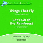 Dolphin Readers 3 Things That Fly and Let's Go to the Rainforest Audio CD