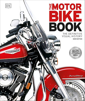 The Motorbike Book The Definitive Visual History