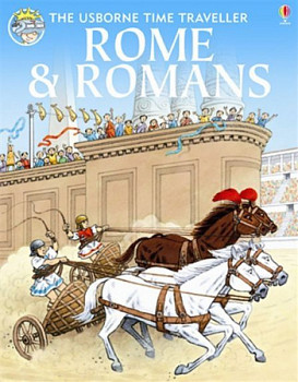 The Usborne Time Traveller Rome and Romans