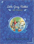 Little Grey Rabbit and Friends: Six Classic Stories