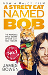 A Street Cat Named Bob: How one man and his cat found hope on the streets