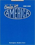 Only in America Video Guide