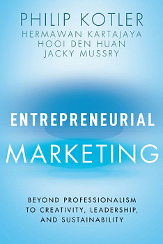 Entrepreneurial Marketing Beyond Professionalism to Creativity, Leadership, and Sustainability