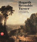 Hogarth, Reynolds, Turner British Painting and the Rise of Modernity
