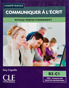 Competences 4-5 Communiquer a l'ecrit B2-C1 Niveau Perfectionnement Livre