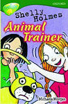Oxford Reading Tree TreeTops Fiction 12 More Stories C Shelly Holmes Animal Trainer