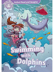 Oxford Read and Imagine 4 Swimming with Dolphins