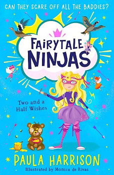 Fairytale Ninjas Book 3 Two and a Half Wishes