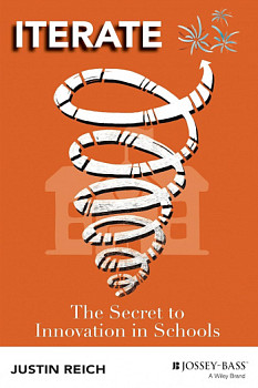 Iterate The Secret to Innovation in Schools