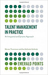 Talent Management in Practice: An Integrated and Dynamic Approach (Emerald Points)
