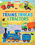 Usborne Make a Picture Sticker Book Trains, Trucks and Tractors