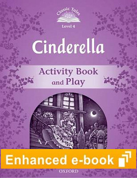 Classic Tales Level 4 Cinderella Activity Book and Play e-Book