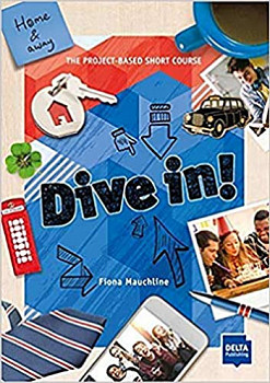 Dive in! Home and away The Project-Based Short Course (Blue)