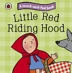 Little Red Riding Hood: Ladybird Touch and Feel Fairy Tales