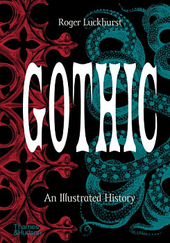 Gothic An Illustrated History