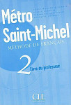 Metro Saint Michel 2 Livre du professeur
