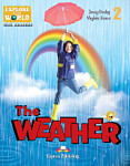 Explore Our World CLIL Readers 2 The Weather Teacher's Pack (Reader with Digibook and Teacher's CD-ROM)