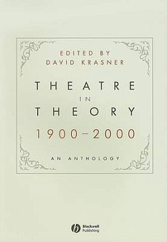 Theatre in Theory 1900-2000 An Anthology