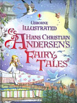 Usborne Illustrated Hans Christian Andersen's Fairy Tales