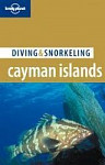 Diving & Snorkeling Cayman Islands (Lonely Planet)