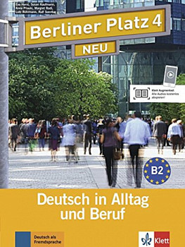Berliner Platz neu 4 Lehr- und Arbeitsbuch mit 2 Audio-CDs