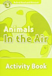 Oxford Read and Discover 3 Animals in the Air Activity Book