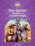 Classic Tales Level 4 Don Quixote Adventures of a Spanish Knight