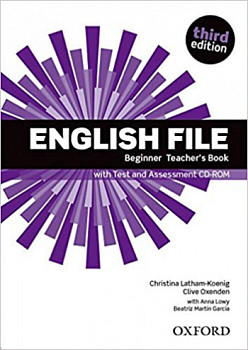 English File (3rd edition)  Beginner Teacher's Book with Test and Assessment CD-ROM