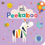 Baby Touch Peekaboo A Touch-and-feel Playbook