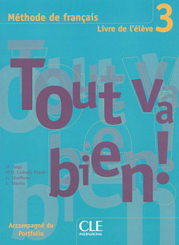 Tout va bien! 3 Livre de l'eleve