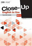Close-Up B1+ English in Use Teacher's Book