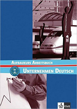 Unternehmen Deutsch 2 Grundkurs Arbeitsbuch