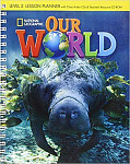 Our World 2 Lesson Planner with Class Audio CD and Teacher's Resources CD-ROM