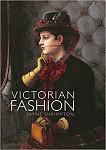 Victorian Fashion (Shire Library)