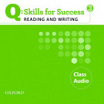 Q Skills for Success Reading & Writing 3 Class Audio CDs 