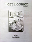 Upstream (3rd edition) B2+ Upper-Intermediate Test Booklet