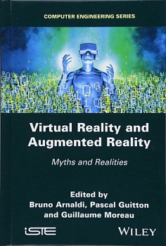 Virtual Reality and Augmented Reality : Myths and Realities