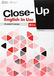 Close-Up B1+ Engish in Use Student's Book