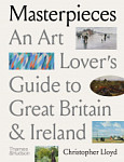 Masterpieces An Art Lover's Guide to Great Britain and Ireland