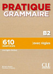 Pratique Grammaire B2 610 Exercices Livre + corriges
