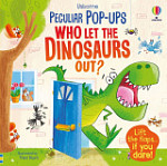 Usborne Peculiar Pop-Ups Who Let The Dinosaurs Out
