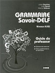 Grammaire Savoir-DELF A1-B2 Guide du Professeur