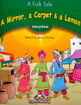 Storytime 3 A Folk Tale A Mirror, a Carpet and a Lemon Teacher's Edition with Application