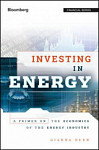Investing in Energy: A Primer on the Economics of the Energy Industry