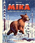 Mika: The Bear Who Didn't Want to Sleep