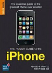 The Rough Guide to the iPhone : The essential guide to the greatest gadget ever created. Revised & Updated for iPhone iOS4