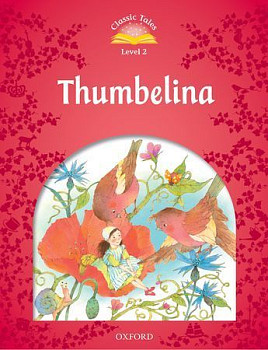 Classic Tales Level 2 Thumbelina