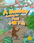 My First Chinese Storybooks Animals A Monkey Looking for Food