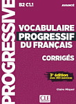 Vocabulaire Progressif du Francais 3eme edition Avance B2-C1.1 Corriges (Ответы)