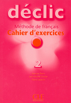 Declic 2 Cahier d'exercices + CD Audio